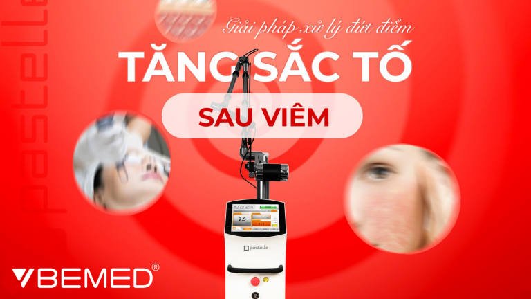 Tăng sắc tố sau trị liệu laser: Nguyên nhân và giải pháp